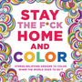 Stay the Fuck Home and Color Coloring Book