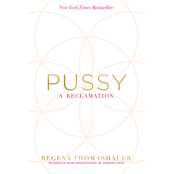 Pussy: A Reclamation