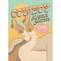 Cowboy Kama Sutra:?64 Sex Positions for You and Your Pardner