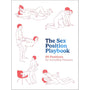 The Sex Position Playbook:?69 Positions for Incredible Pleasure