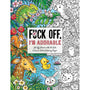Fuck Off, I'm Adorable Coloring Book - Royal Sins