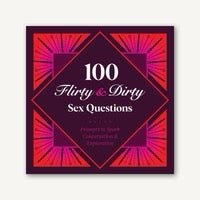 100 Flirty & Dirty Sex Questions - Royal Sins