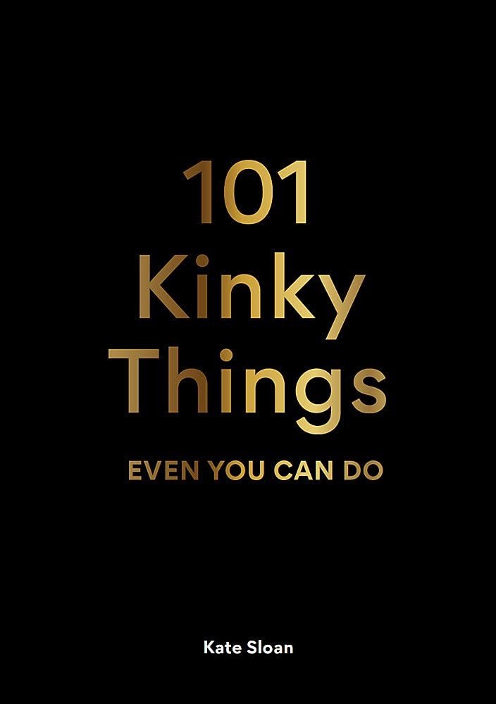 101 Kinky Things Even You Can Do - Royal Sins