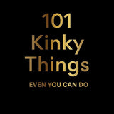 101 Kinky Things Even You Can Do - Royal Sins