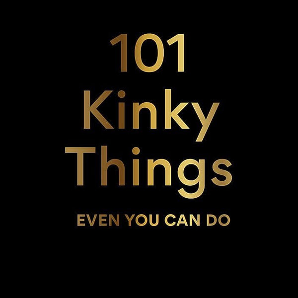 101 Kinky Things Even You Can Do - Royal Sins