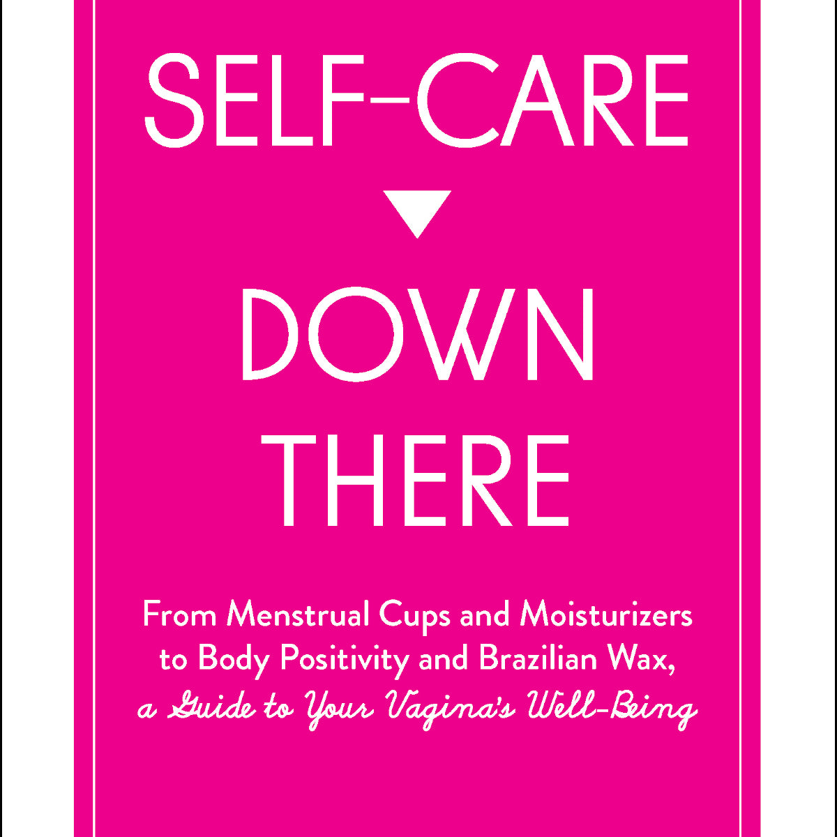 Self Care Down There