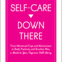 Self Care Down There