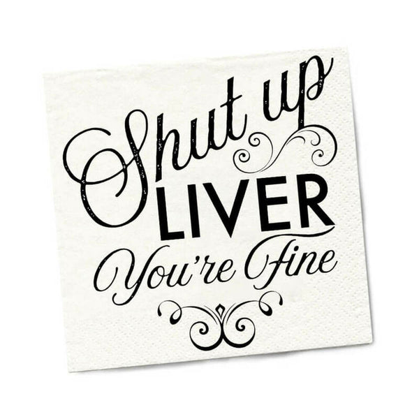 Twisted Wares Shut Up Liver You're Fine Napkins 20-Pack