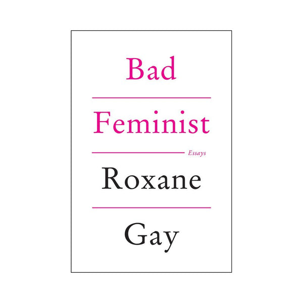 Bad Feminist by Roxane Gay - Royal Sins