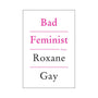 Bad Feminist by Roxane Gay - Royal Sins