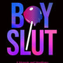 Boyslut: A Memoir and Manifesto - Royal Sins