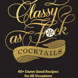Classy as Fuck Cocktails - Royal Sins