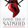 Cuffed, Tied and Satisfied: A Kinky Guide to the Best Sex Ever - Royal Sins