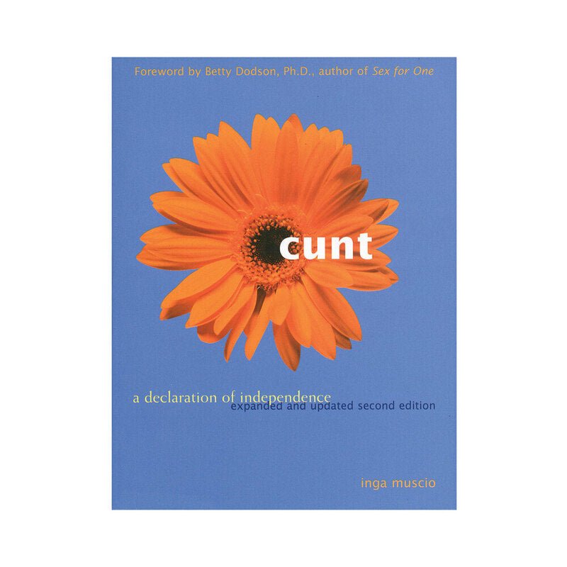 Cunt: A Declaration of Independence, Second Edition - Royal Sins