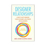 Designer Relationships: How to Create What Works For You - Royal Sins