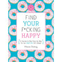 Find Your F*cking Happy - Royal Sins