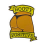 Geeky & Kinky Booty Positive Caramel Medium Pin - Royal Sins