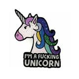 Geeky & Kinky I'm A Fucking Unicorn Enamel Pin - Royal Sins
