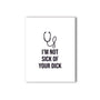 I'm Not Sick of Your Dick Naughty Kard - Royal Sins