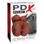 PDX Plus EZ Bang Torso Dual Entry Masturbator Brown - Royal Sins