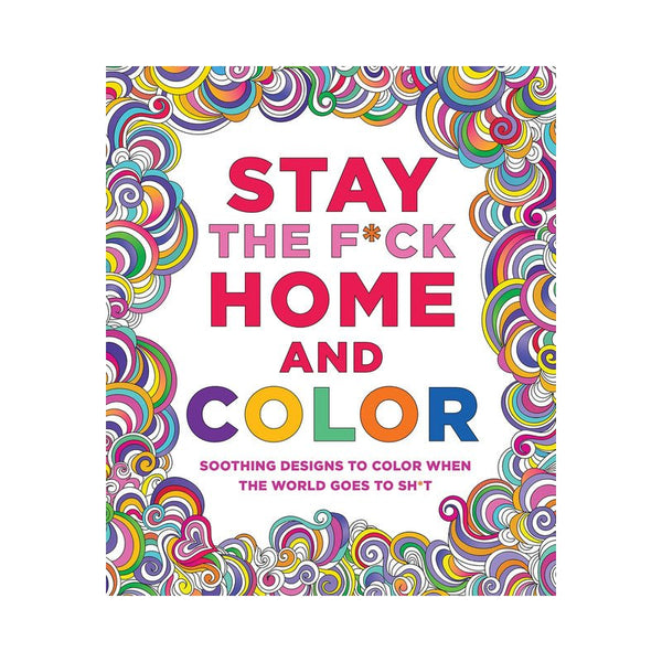 Stay the F*ck Home and Color Coloring Book - Royal Sins