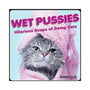 Wet Pussies: Hilarious Snaps of Damp Cats - Royal Sins